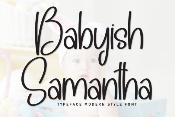 Babyish Samantha: A Warm, Human Script Font for Campaigns That Feel Real