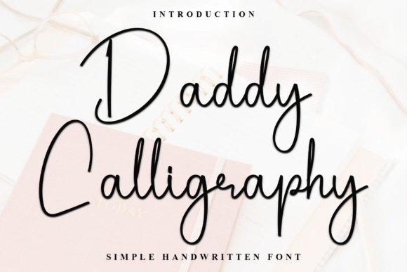 Daddy Calligraphy: A Warm, Distinctive Script Font for Digital Branding