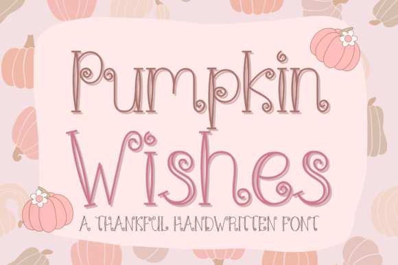 Pumpkin Wishes: A Handwritten Font That Feels Like Home
